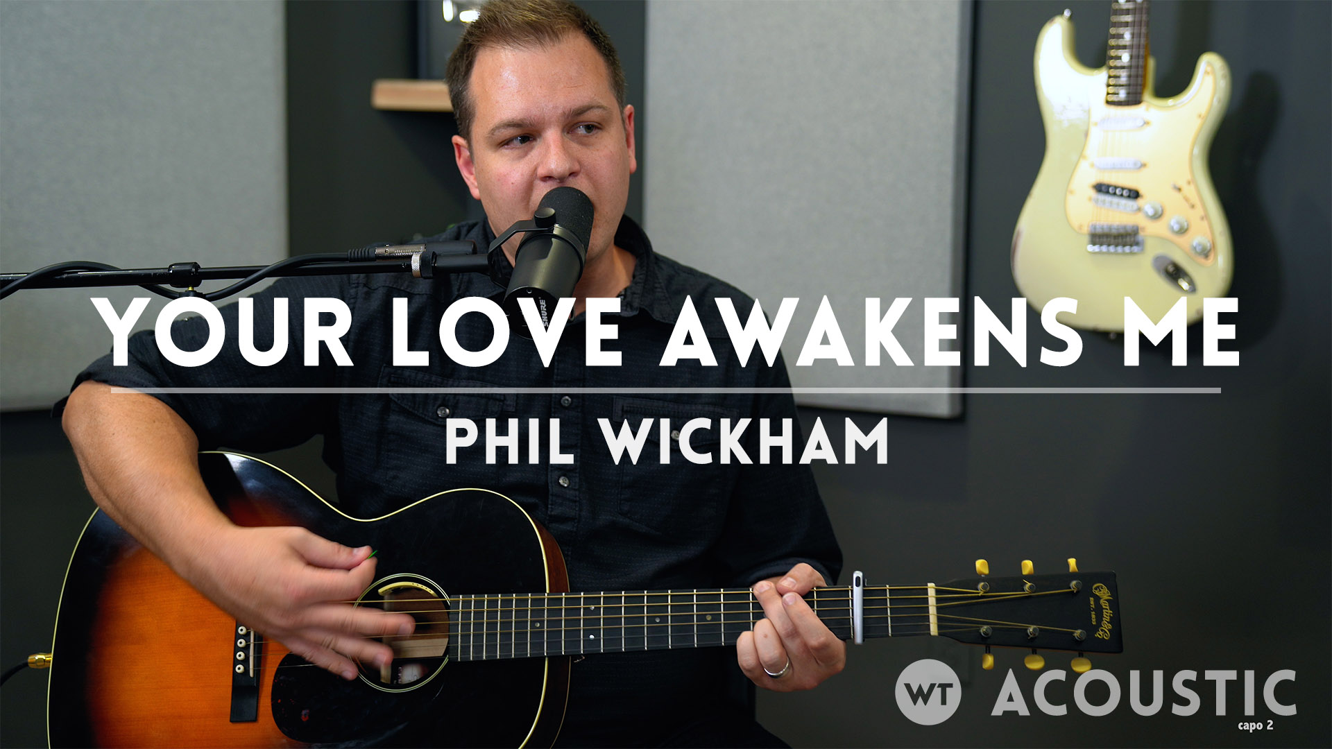 Your Love Awakens Me Phil Wickham Worship Tutorials