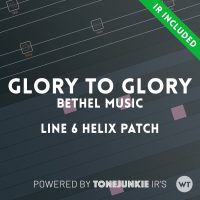 Glory to Glory - Bethel Music - Line 6 Helix Patch