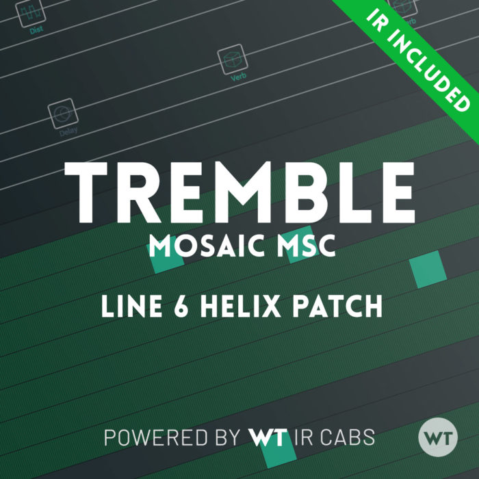 Tremble Mosaic MSC Line 6 Helix Patch Worship Tutorials