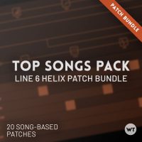 Top Songs Pack - Line 6 Helix Patch Bundle