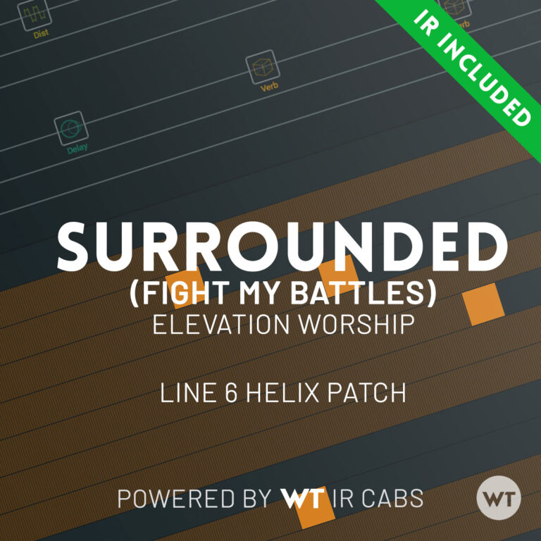 Surrounded Fight My Battles Upper Room Line 6 Helix Patch