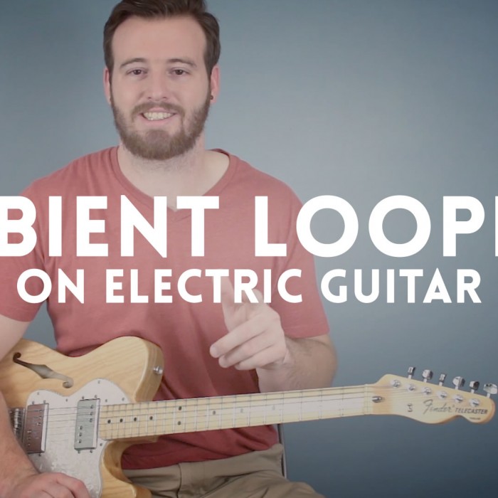 Ambient Looping with Electric Guitar