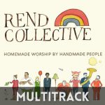 Build Your Kingdom Here - Multitrack - Rend Collective Experiment arrangement