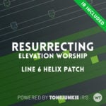 Resurrecting (Elevation Worship) - Line 6 Helix Patch