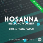 Hosanna (Hillsong United) - Line 6 Helix Patch