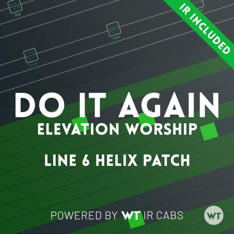 Do It Again Elevation Worship Line 6 Helix Patch Worship Tutorials Do it again elevation worship line 6 helix patch worship tutorials