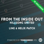 From The Inside Out - Hillsong United - Line 6 Helix Patch