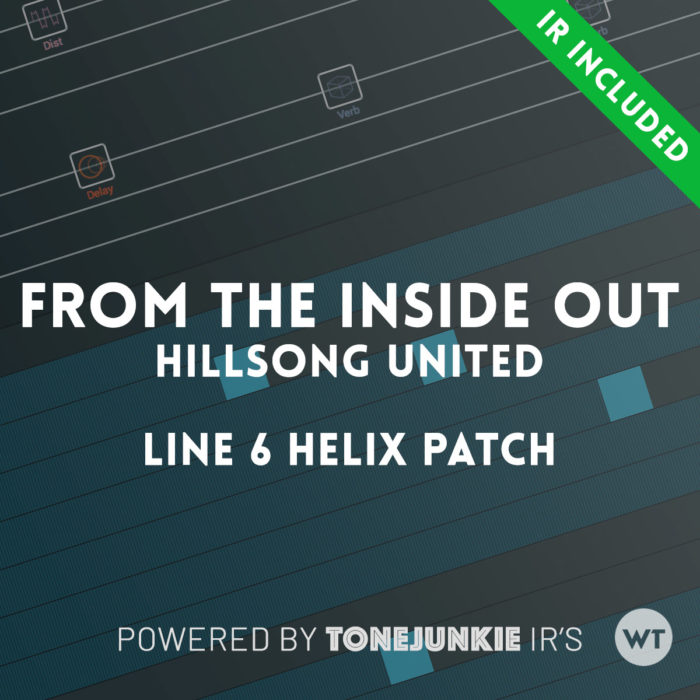 From The Inside Out Hillsong United Line 6 Helix Patch Worship Tutorials 4761