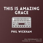 This Is Amazing Grace - Phil Wickham - Kemper Performance