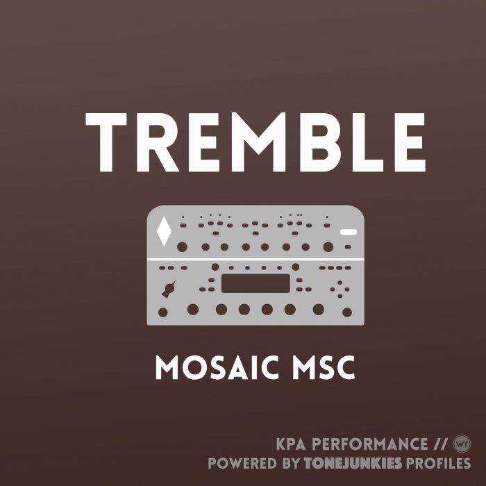 Tremble mosaic msc kemper performance worship tutorials