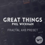 Great Things - Phil Wickham - Fractal AX8 Preset