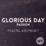 Glorious Day - Passion, Kristian Stanfill - Fractal AX8 Preset