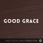 Good Grace - Multitrack