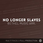No Longer Slaves (Bethel arr.) - Multitrack