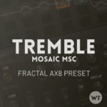 Tremble - Fractal AX8 Preset