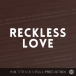 Reckless Love - Multitrack