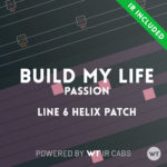 Build My Life - Passion - Line 6 Helix Patch