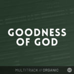 Goodness of God - Multitrack