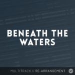Beneath The Waters - Multitrack