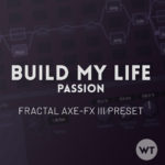Build My Life - Fractal Axe-FX III Preset