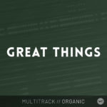 Great Things - Multitrack