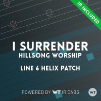 I Surrender - Hillsong Worship - Line 6 Helix Patch