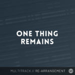 One Thing Remains - Multitrack