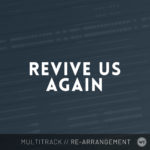 Revive Us Again - Multitrack