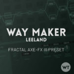 Way Maker - Fractal Axe-FX III Preset