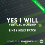 Yes I Will - Vertical Worship - Line 6 Helix Patch