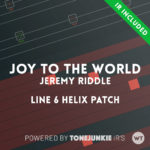 Joy To The World - Jeremy Riddle - Line 6 Helix Patch