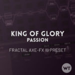 King of Glory - Passion - Fractal Axe-FX III Preset
