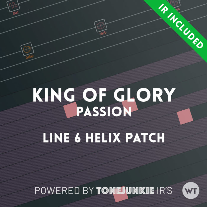 Helix Patch King of Glory - Line 6 Helix Patch - Worship Tutorials