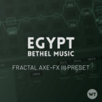 Egypt - Bethel Music - Fractal Axe-FX III Preset