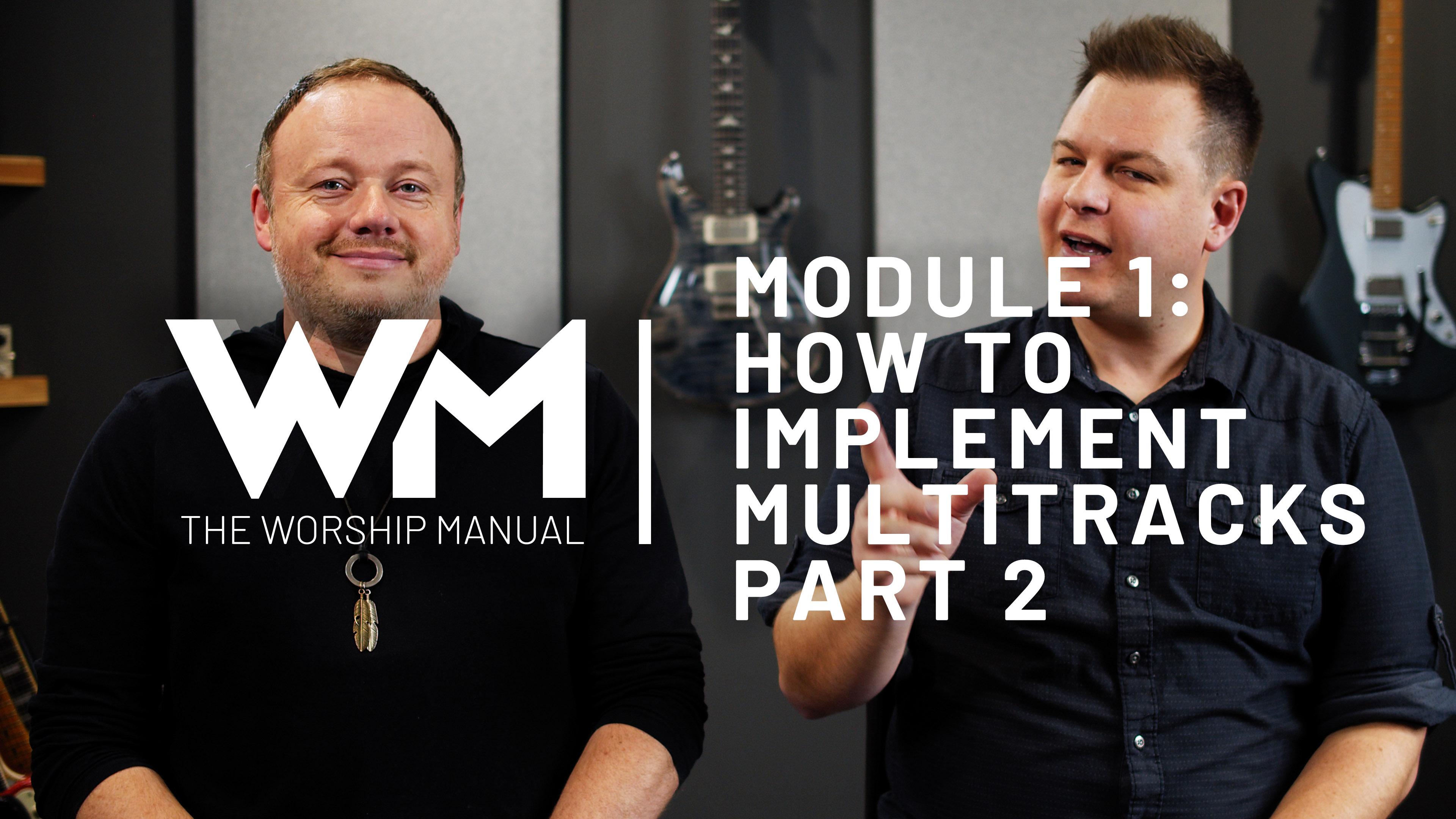 How to implement multitracks (part 2) - Worship Tutorials