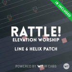 RATTLE! - Elevation Worship - Line 6 Helix Patch