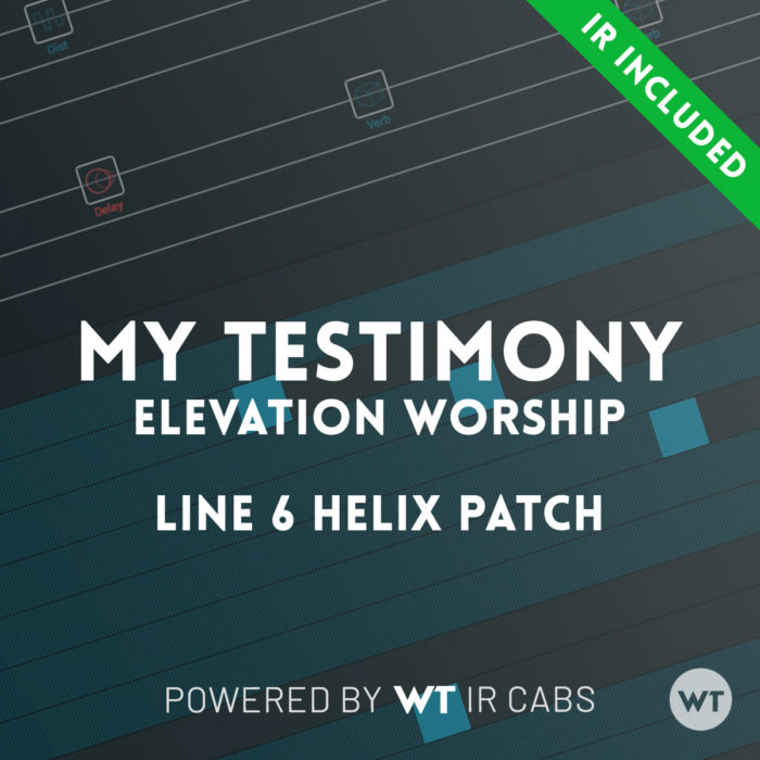 My Testimony Elevation Worship Line 6 Helix Patch Worship Tutorials