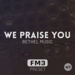 We Praise You - Bethel Music - Fractal FM3 Preset