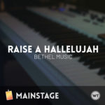 Raise a Hallelujah - Bethel Music - MainStage Patch