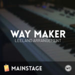 Way Maker - Leeland - MainStage Patch