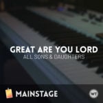 Great Are You Lord - All Sons & Daughters - MainStage Patch