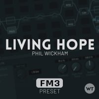 Living Hope - Phil Wickham - Fractal FM3 Preset