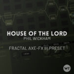 House of the Lord - Phil Wickham - Fractal Axe-FX III Preset