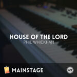House Of The Lord - Phil Whickham - MainStage Patch