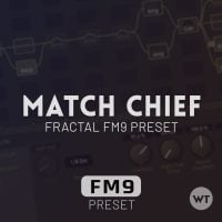 MATCH CHIEF - Fractal FM9 Preset