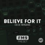 Believe For It - Cece Winans - Fractal FM9 Preset
