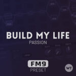 Build My Life - Passion - Fractal FM9 Preset
