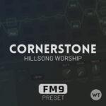 Cornerstone - Hillsong Worship - Fractal FM9 Preset