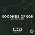 Goodness of God - Bethel Music - Fractal FM3 Preset
