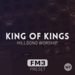 King of Kings - Hillsong Worship - Fractal FM3 Preset